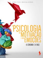 A Psicologia da Motivação e das Emoções