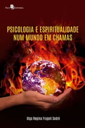 Psicologia e espiritualidade num mundo em chamas