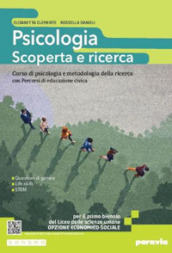 Psicologia: scoperta e ricerca. Corso di psicologia e metodologia della ricerca. Per le Scuole superiori. Con e-book. Con espansione online