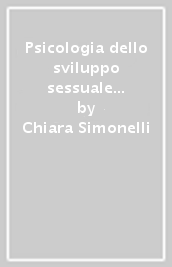 Psicologia dello sviluppo sessuale ed affettivo