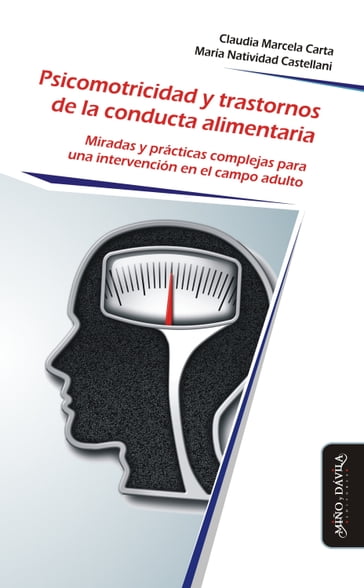 Psicomotricidad y trastornos de la conducta alimentaria - Claudia Marcela Carta - María Navitidad Castellani