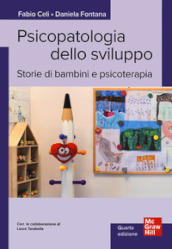 Psicopatologia dello sviluppo. Storie di bambini e psicoterapia