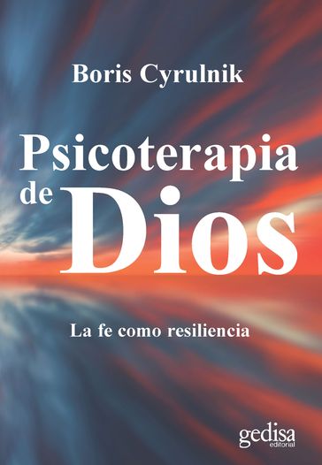 Psicoterapia de Dios - Boris Cyrulnik