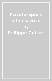 Psicoterapia e adolescenza