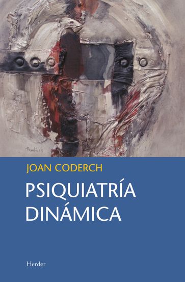 Psiquiatría dinámica - Joan Coderch - Juan Obiols Vié