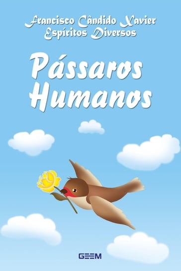 Pássaros humanos - Francisco Candido Xavier