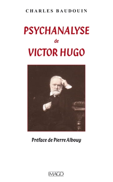 Psychanalyse de Victor Hugo - Charles Baudouin