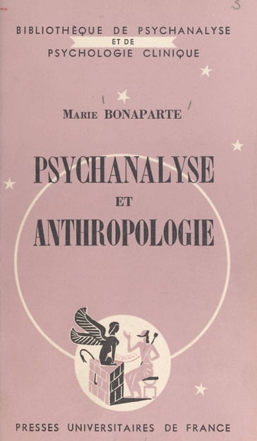 Psychanalyse et anthropologie - Daniel Lagache - Marie Bonaparte