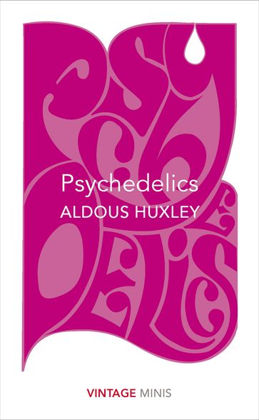 Psychedelics - Aldous Huxley