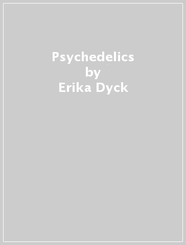Psychedelics - Erika Dyck