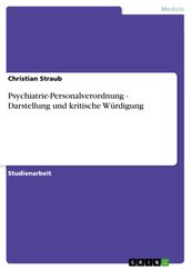 Psychiatrie-Personalverordnung - Darstellung und kritische Würdigung