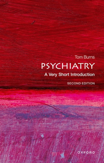 Psychiatry: A Very Short Introduction - Tom Burns