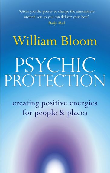 Psychic Protection - Dr. William Bloom