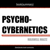 Psycho-Cybernetics by Maxwell Maltz - Book Summary