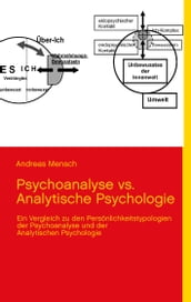 Psychoanalyse vs. Analytische Psychologie