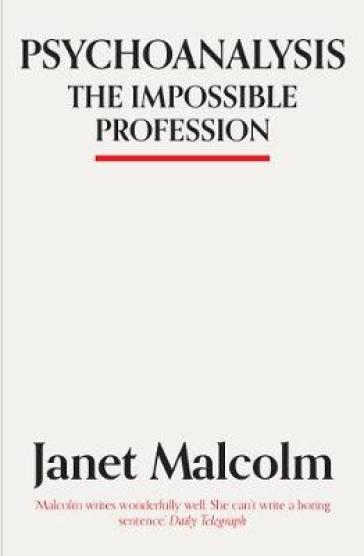 Psychoanalysis - Janet Malcolm