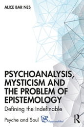 Psychoanalysis, Mysticism and the Problem of Epistemology