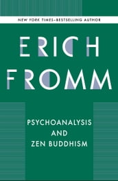 Psychoanalysis and Zen Buddhism