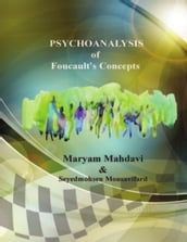 Psychoanalysis of Foucault s Concepts