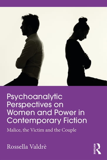 Psychoanalytic Perspectives on Women and Power in Contemporary Fiction - Rossella Valdrè