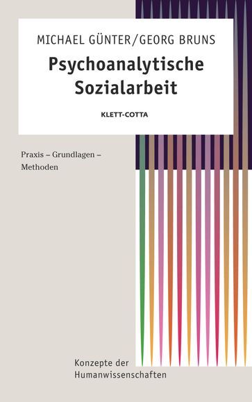 Psychoanalytische Sozialarbeit (Konzepte der Humanwissenschaften) - Georg Bruns - Horst Nonnenmann - Joachim Staigle - Martin Feuling - Michael Gunter - Olaf Schmidt - Sylvia Kunstler