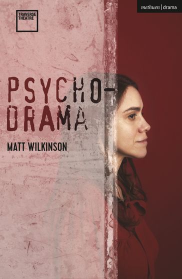 Psychodrama - Matt Wilkinson
