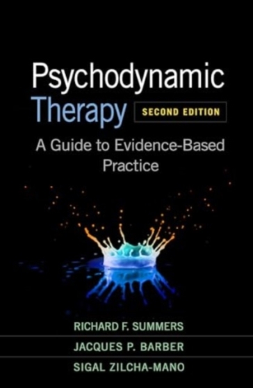 Psychodynamic Therapy, Second Edition - Richard F. Summers - Jacques P. Barber - Sigal Zilcha Mano