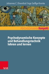 Psychodynamische Konzepte und Behandlungstechnik lehren und lernen