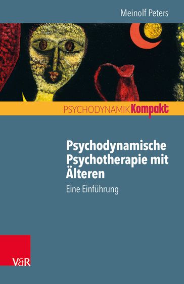 Psychodynamische Psychotherapie mit Älteren - Meinolf Peters