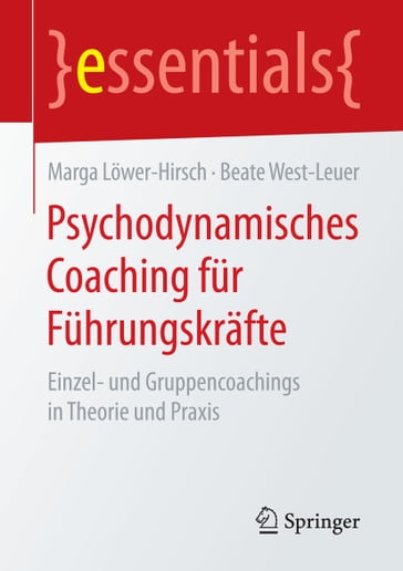 Psychodynamisches Coaching für Führungskräfte - Marga Lower-Hirsch - Beate West-Leuer