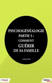 Psychogénéalogie - Partie 5