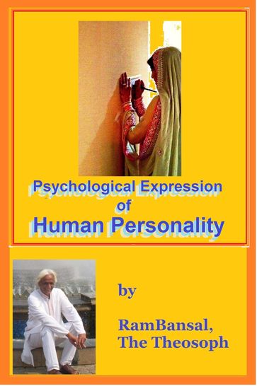 Psychological Expression of Human Personality - Ram Bansal