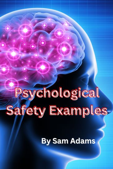Psychological Safety Examples - Sam Adams