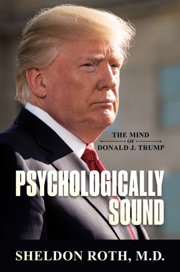 Psychologically Sound - Sheldon Roth M.D.