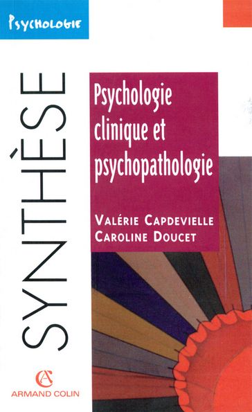 Psychologie clinique et psychopathologie - Caroline Doucet - Valérie Capdevielle