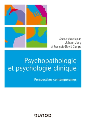Psychologie clinique et psychopathologie psychanalytiques - François-David Camps - Johann Jung