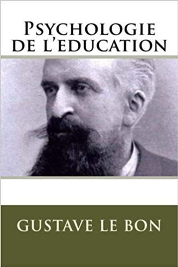Psychologie de l'éducation - Gustave Le Bon