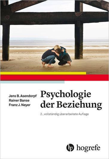 Psychologie der Beziehung - Jens Asendorpf - Reiner Banse - Franz J. Neyer