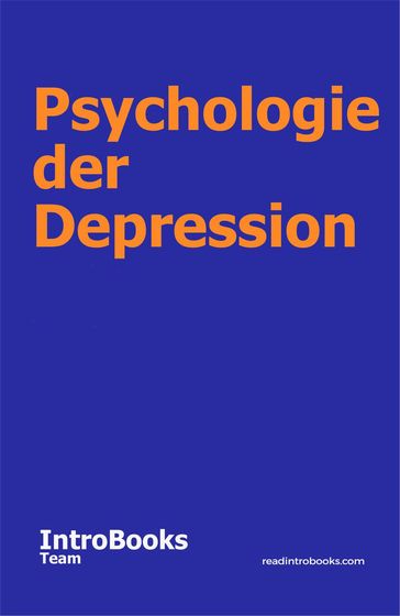 Psychologie der Depression - IntroBooks Team