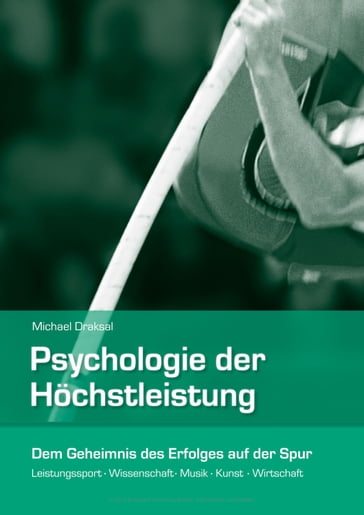 Psychologie der Höchstleistung - Michael Draksal