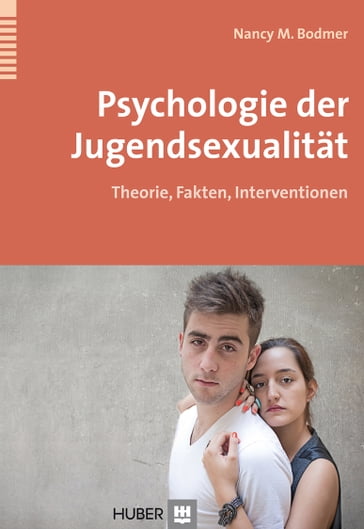 Psychologie der Jugendsexualität - Nancy M. Bodmer