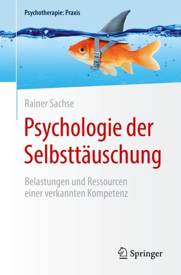 Psychologie der Selbsttäuschung - Rainer Sachse