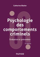 Psychologie des comportements criminels - 3e éd.
