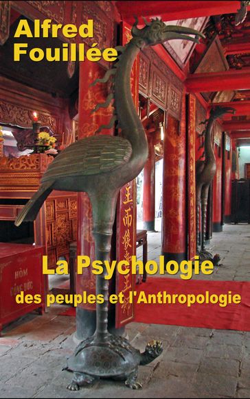 La Psychologie des peuples et l'Anthropologie - Alfred Fouillée