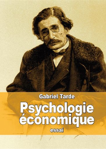 Psychologie économique - Gabriel Tarde