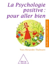 La Psychologie positive: pour aller bien