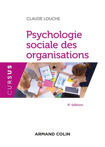 Psychologie sociale des organisations - 4e éd. - Claude Louche