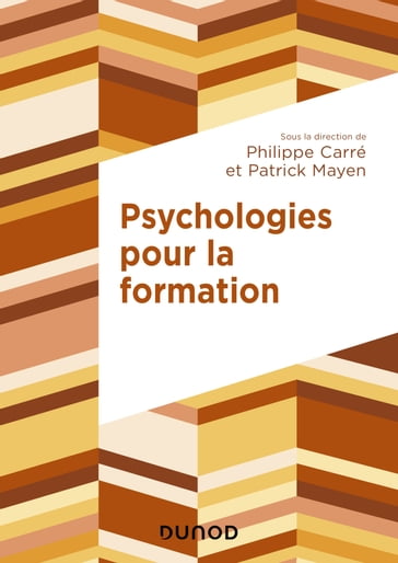 Psychologies pour la formation - Patrick Mayen - Philippe Carré