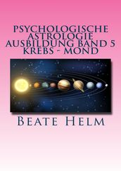 Psychologische Astrologie - Ausbildung Band 5 Krebs - Mond