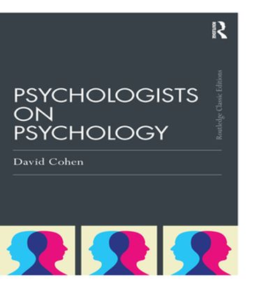 Psychologists on Psychology (Classic Edition) - David Cohen